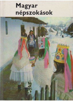 Dömötör Tekla - Magyar népszokások Dömötör Tekla - Magyar népszokások, Budapest 1977 antikvár könyv