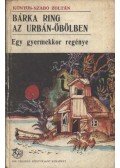 Köntös-Szabó Zoltán - Bárka ring az Urbán-öbölben