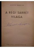Szűcs Sándor - A régi Sárrét világa