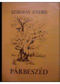 Szirmay Endre - Párbeszéd (dedikált)