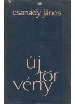 Csanády János - Új törvény Csanády János - Új törvény, Budapest 1964 antikvár könyv