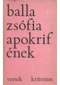 Balla Zsófia - Apokrif ének