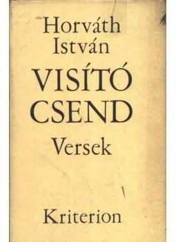 Horváth István - Visító csend Horváth István - Visító csend, Budapest 1975 antikvár könyv