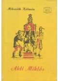Mikszáth Kálmán - Akli Miklós