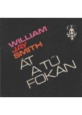 Smith, William Jay - Át a tű fokán
