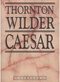 Wilder, Thornton - Caesar Wilder, Thornton - Caesar, 0 antikvár könyv
