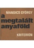 Mandics György - A megtalált anyaföld