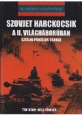 Bean, Tim,Fowler, Will - Szovjet harckocsik a II. világháborúban
