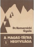 Komarnicki Gyula - A Magas-Tátra hegyvilága 1-7. kötet