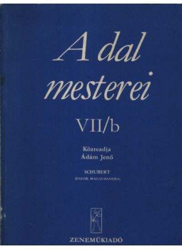 Ádám Jenő - A dal mesterei VII/b. Ádám Jenő - A dal mesterei VII/b., Budapest 1965 antikvár könyv