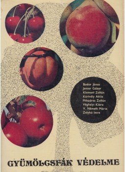 Jenser Gábor - Gyümölcsfák védelme Jenser Gábor - Gyümölcsfák védelme, Budapest 1974 antikvár könyv