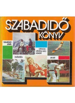 Dr. Berend Mihály - Szabadidő könyv Dr. Berend Mihály - Szabadidő könyv, Budapest 1983 antikvár könyv