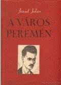 József Jolán - A város peremén