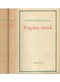 Kodolányi János - Pogány tüzek I-II. Kodolányi János - Pogány tüzek I-II., Budapest 1970 antikvár könyv