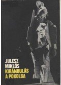 Julesz Miklós - Kirándulás a pokolba