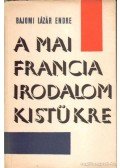 Bajomi Lázár Endre - A mai francia irodalom kistükre