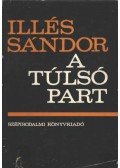 Illés Sándor - A túlsó part