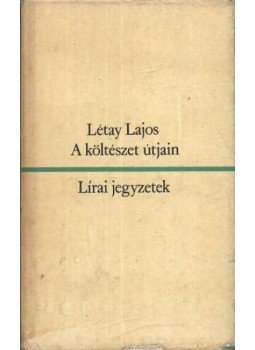 Létay Lajos - A költészet útjain Létay Lajos - A költészet útjain, Kolozsvár 1971 antikvár könyv
