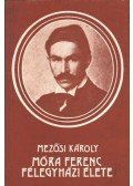 Mezősi Károly - Móra Ferenc félegyházi élete