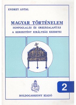 Endrey Antal - Magyar történelem 2. Endrey Antal - Magyar történelem 2., 0 antikvár könyv