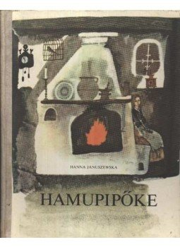 Hanna Januszewska - Hamupipőke Hanna Januszewska - Hamupipőke, Budapest 1978 antikvár könyv