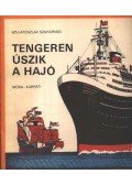 Szaharnov Szvjatoszlav - Tengeren úszik a hajó