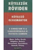 Vadai István,Dávid Katalin Zsuzsanna (összeáll.) - Kötelezők röviden 4.