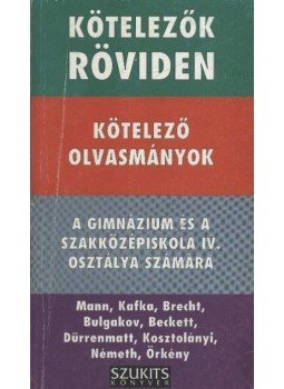 Vadai István, Dávid Katalin Zsuzsanna (összeáll.) - Kötelezők röviden 4. Vadai István, Dávid Katalin Zsuzsanna (összeáll.) - Kötelezők röviden 4., Szeged 0 antikvár könyv