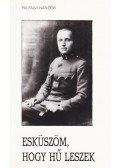 Pálfalvi Nándor - Esküszöm, hogy hű leszek