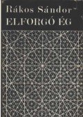 Rákos Sándor - Elforgó ég