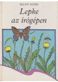 Bálint Ágnes - Lepke az írógépen