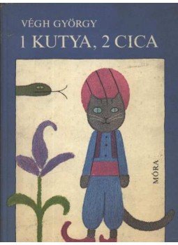 Végh György - 1 kutya, 2 cica Végh György - 1 kutya, 2 cica, Budapest 1980 antikvár könyv