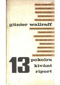 Wallraff, Günter - 13 pokolra kívánt riport
