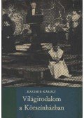 Kazimir Károly - Világirodalom a Körszínházban