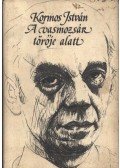 Kormos István - A vasmozsár törője alatt