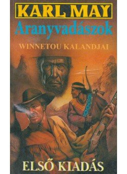 Karl May - Aranyvadászok Karl May - Aranyvadászok, Budapest 1994 antikvár könyv