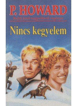 Rejtő Jenő, P. Howard, Gibson Lavery - Nincs kegyelem Rejtő Jenő, P. Howard, Gibson Lavery - Nincs kegyelem, Budapest 0 antikvár könyv