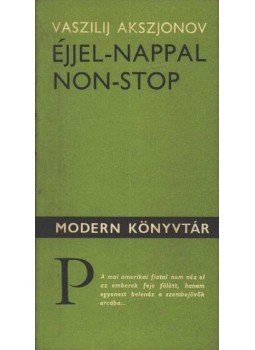 Vaszilij Akszjonov - Éjjel-nappal non-stop Vaszilij Akszjonov - Éjjel-nappal non-stop, Budapest 1978 antikvár könyv