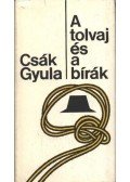 Csák Gyula - A tolvaj és a bírák