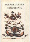 Polner Zoltán - Táncoltató