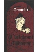 Tempefői - A befalazott Madonna II.