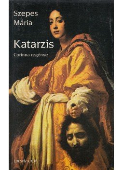 Szepes Mária - Katarzis Szepes Mária - Katarzis, Budapest 1999 antikvár könyv