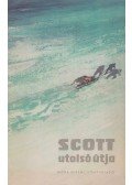 Scott, R. F. - Scott utolsó útja