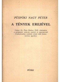 Püspöki Nagy Péter - A tények erejével (dedikált) Püspöki Nagy Péter - A tények erejével (dedikált), New York 1985 antikvár könyv