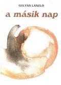 Gulyás László - A másik nap (aláírt)