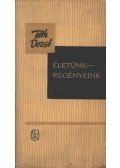 Tóth Dezső - Életünk-regényeink