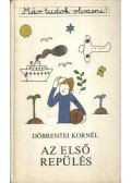 Döbrentei Kornél - Az első repülés