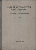 Varga Tamás - Algebrai feladatok gyűjteménye I.