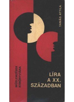 Tamás Attila - Líra a huszadik században Tamás Attila - Líra a huszadik században, Budapest 1975 antikvár könyv