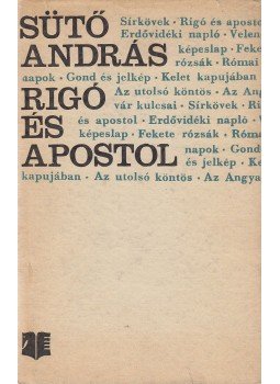 Sütő András - Rigó és apostol Sütő András - Rigó és apostol, Bukarest 1970 antikvár könyv